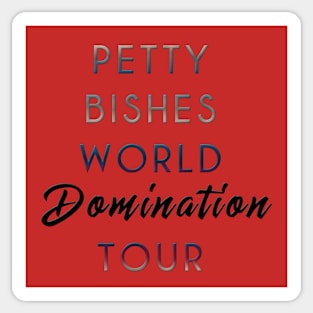 Petty Bishes Unite! Sticker